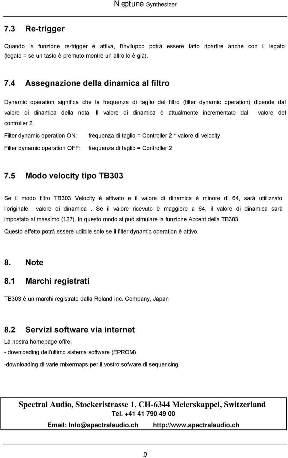 Il valore di dinamica è attualmente incrementato dal valore del controller 2.