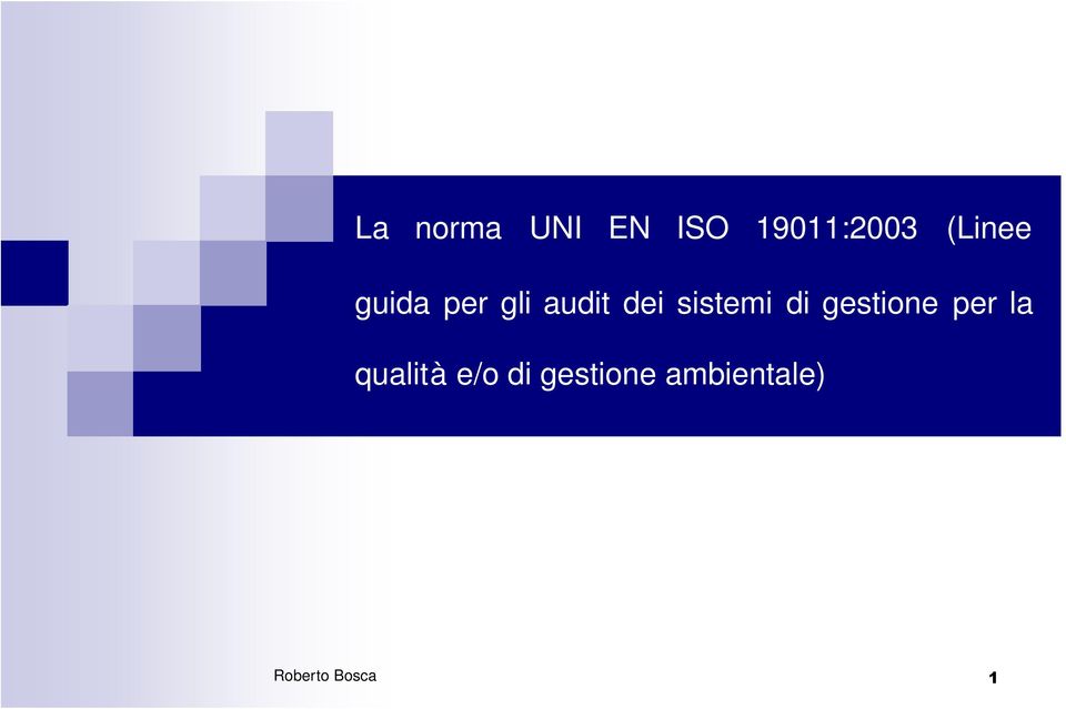 e/o di gestione ambientale) Roberto Bosca S.C.