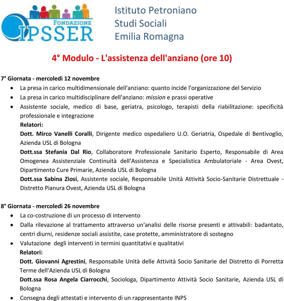 Mirco Vanelli Coralli, Dirigente medico ospedaliero U.O. Geriatria, Ospedale di Bentivoglio, Azienda USL di Bologna Dott.