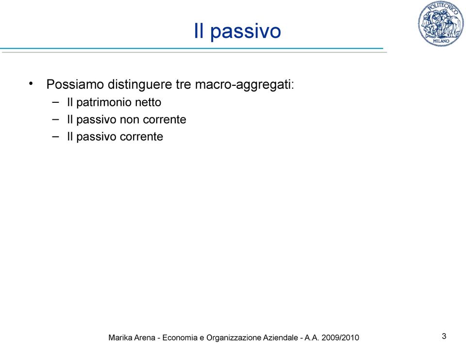 passivo non corrente Il passivo corrente