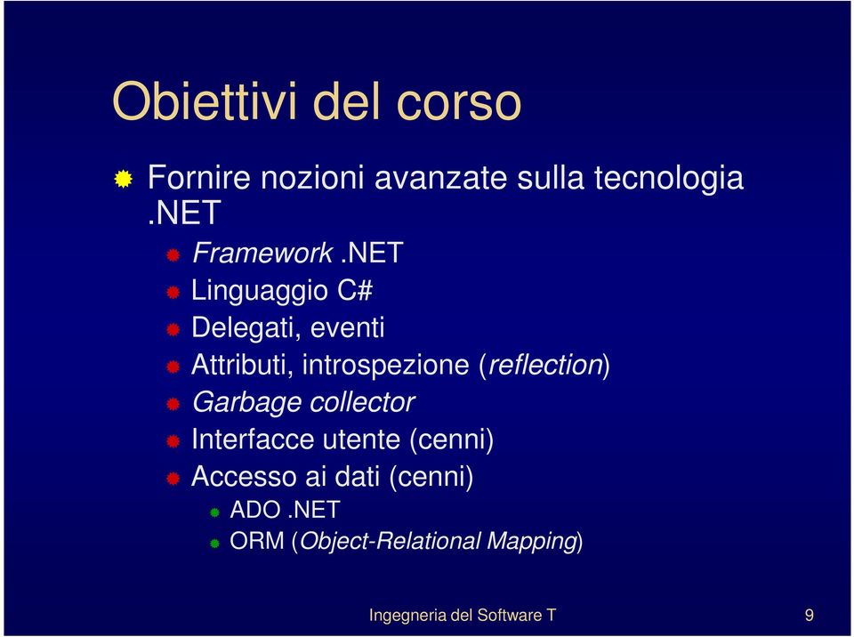 NET Linguaggio C# Delegati, eventi Attributi, introspezione