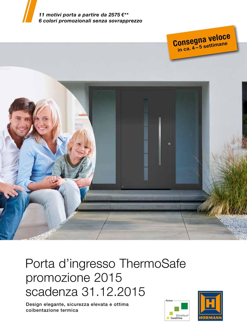 4 5 settimane Porta d ingresso ThermoSafe promozione 2015