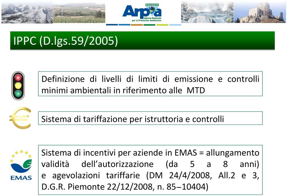 riferimento alle MTD Sistema di tariffazione per istruttoria e controlli Sistema di