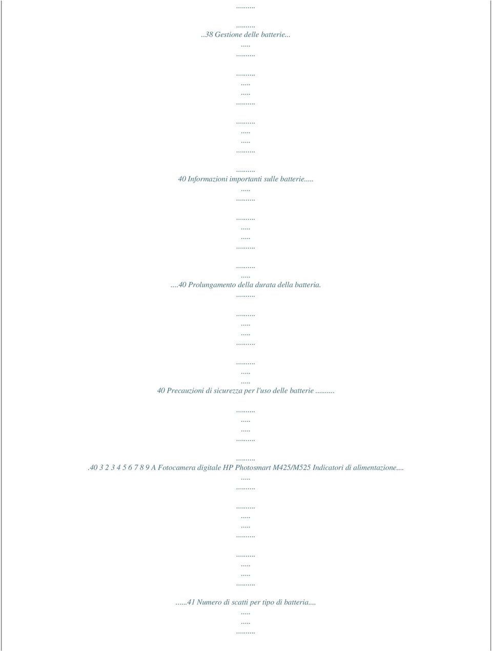 40 Precauzioni di sicurezza per l'uso delle batterie.