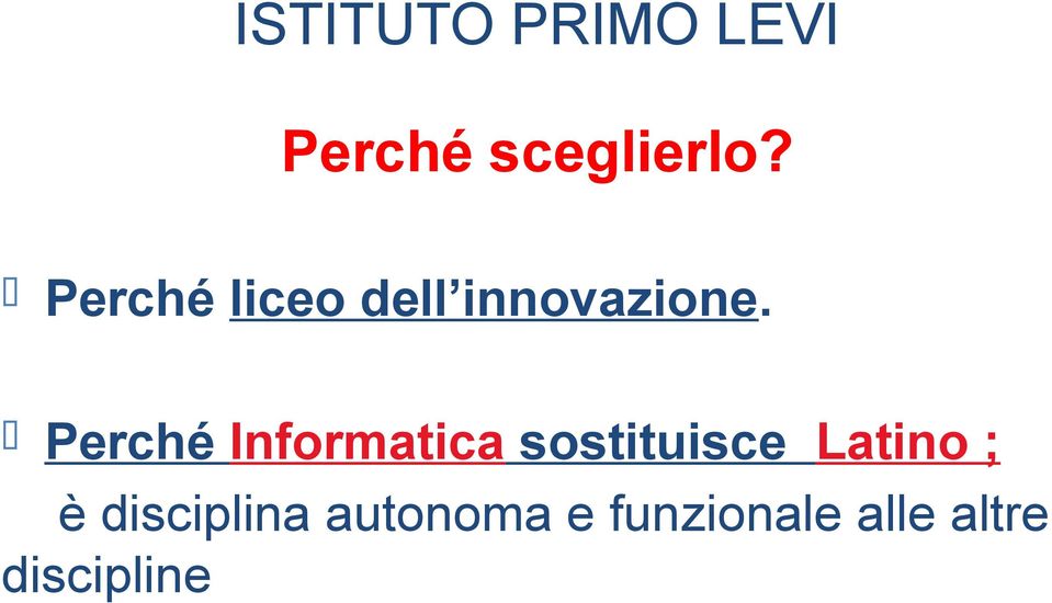 Perché Informatica sostituisce