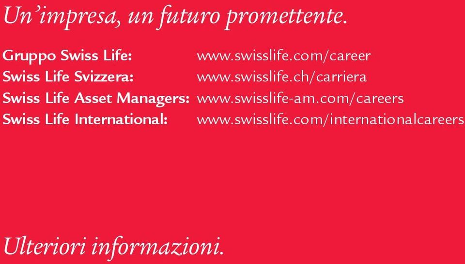 ch/carriera Swiss Life Asset Managers: www.swisslife-am.