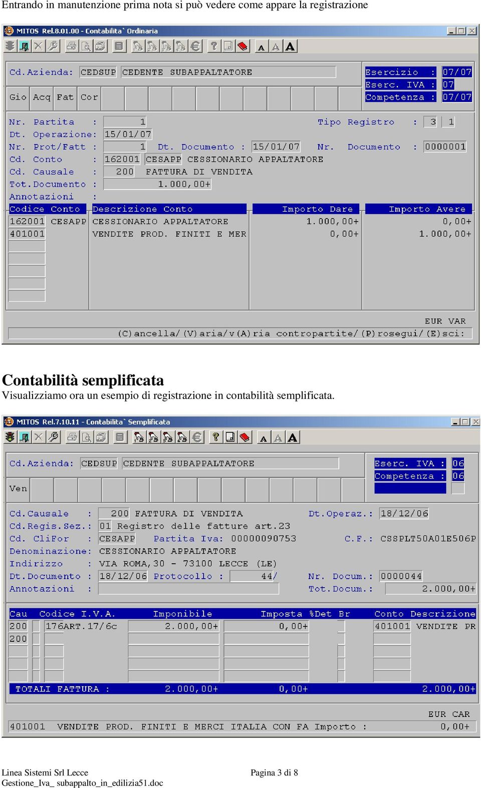 Visualizziamo ora un esempio di registrazione in