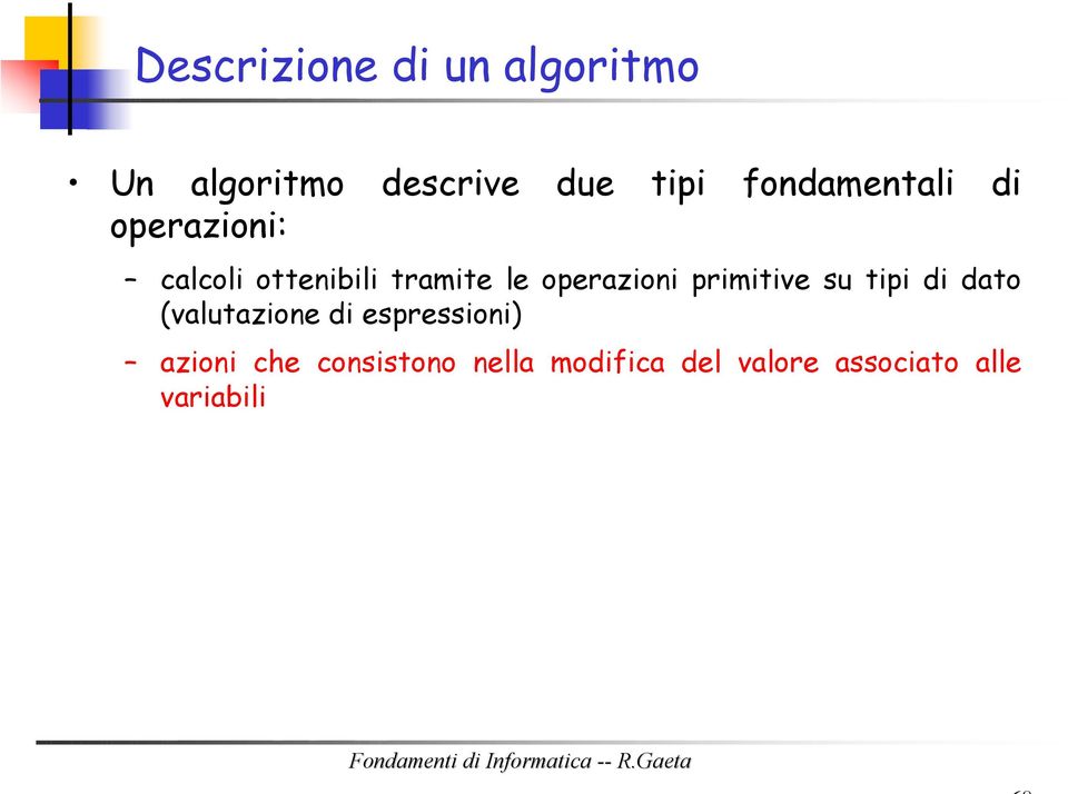 primitive su tipi di dato (valutazione di espressioni) che