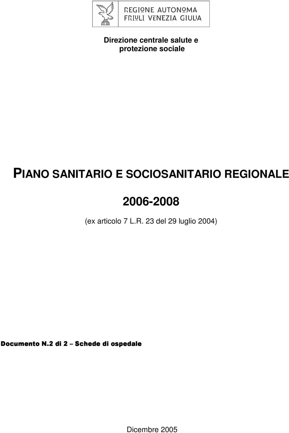 2006-2008 (ex articolo 7 L.R.