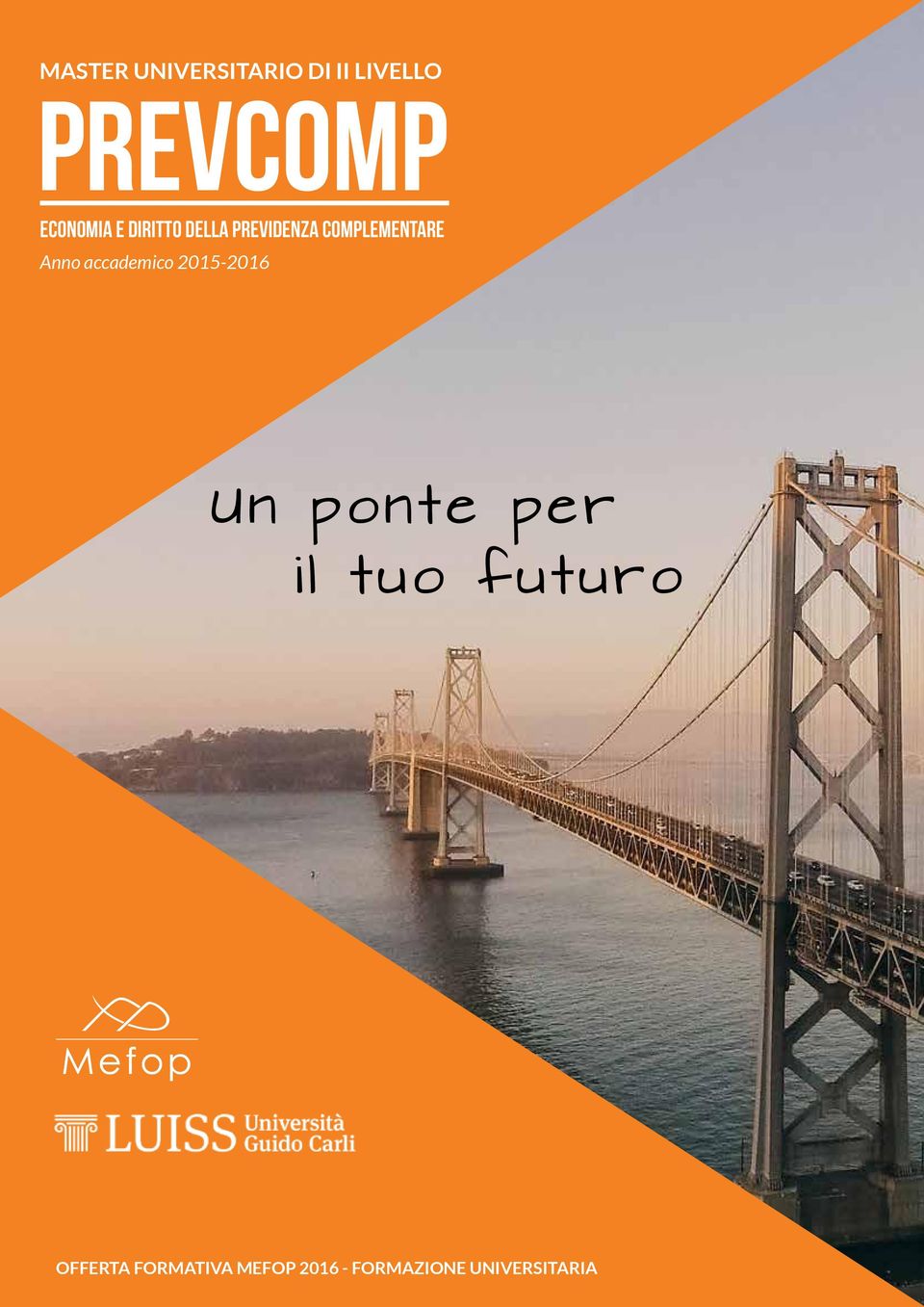 Anno accademico 2015-2016 Un ponte per il tuo