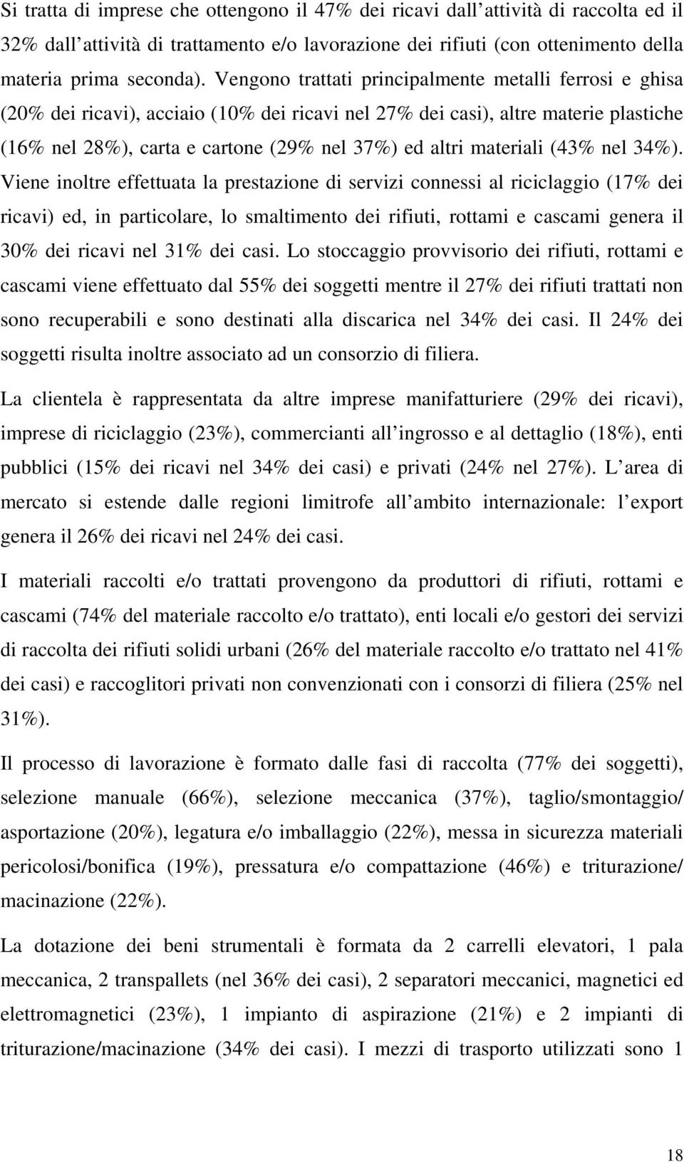 materiali (43% nel 34%).