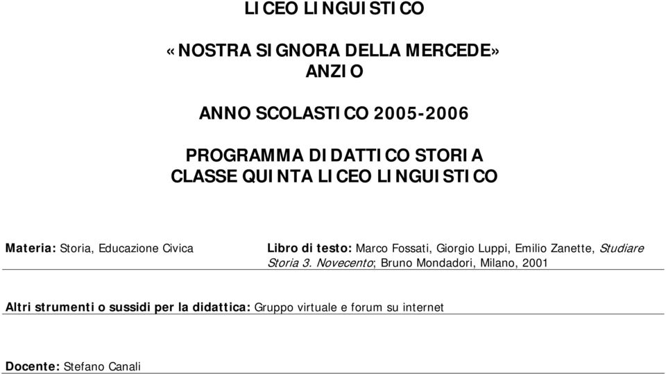 testo: Marco Fossati, Giorgio Luppi, Emilio Zanette, Studiare Storia 3.