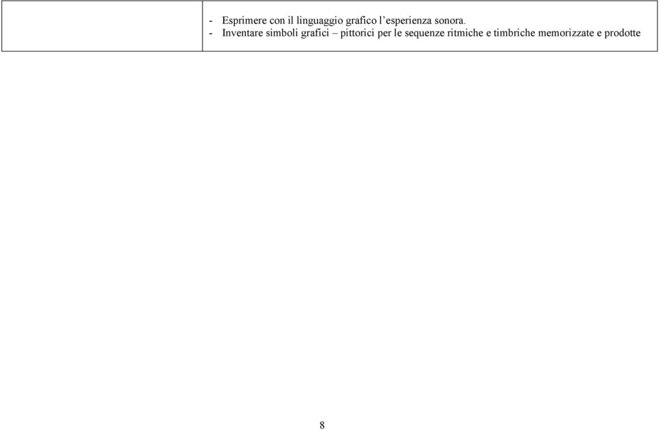 - Inventare simboli grafici pittorici