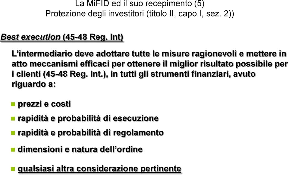 il miglior risultato possibile per i clienti (45-48 Reg. Int.