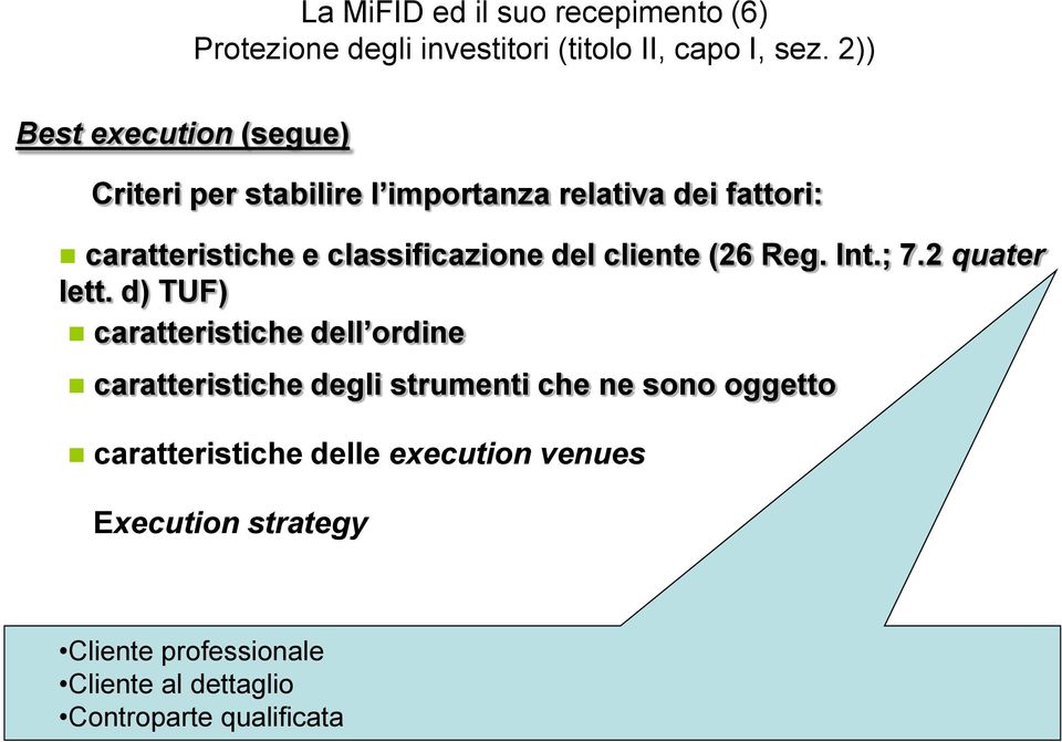 d) TUF) caratteristiche dell ordine caratteristiche degli strumenti che ne sono oggetto