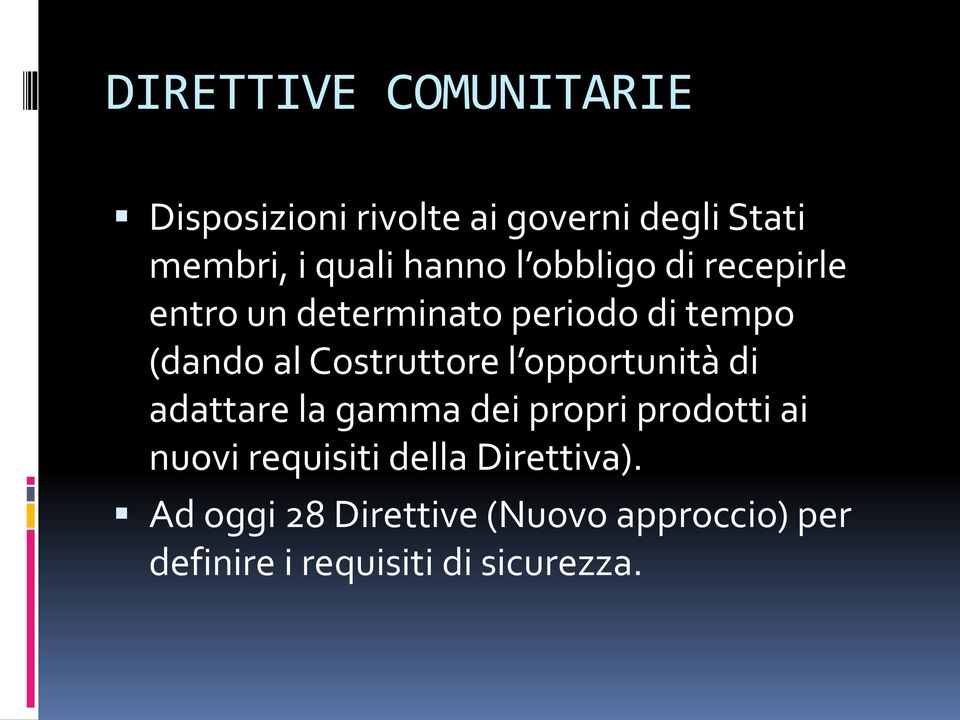 Costruttore l opportunità di adattare la gamma dei propri prodotti ai nuovi