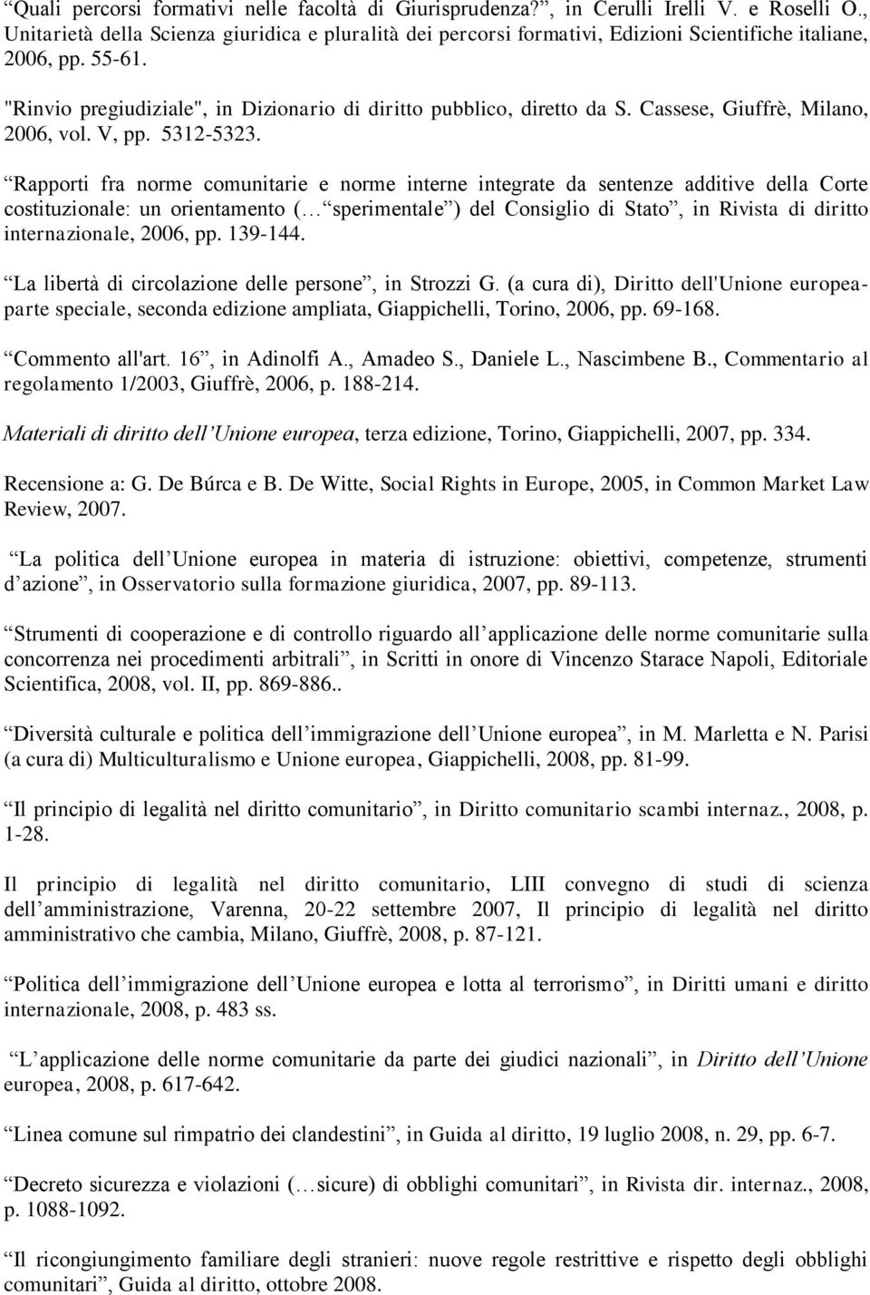 Cassese, Giuffrè, Milano, 2006, vol. V, pp. 5312-5323.
