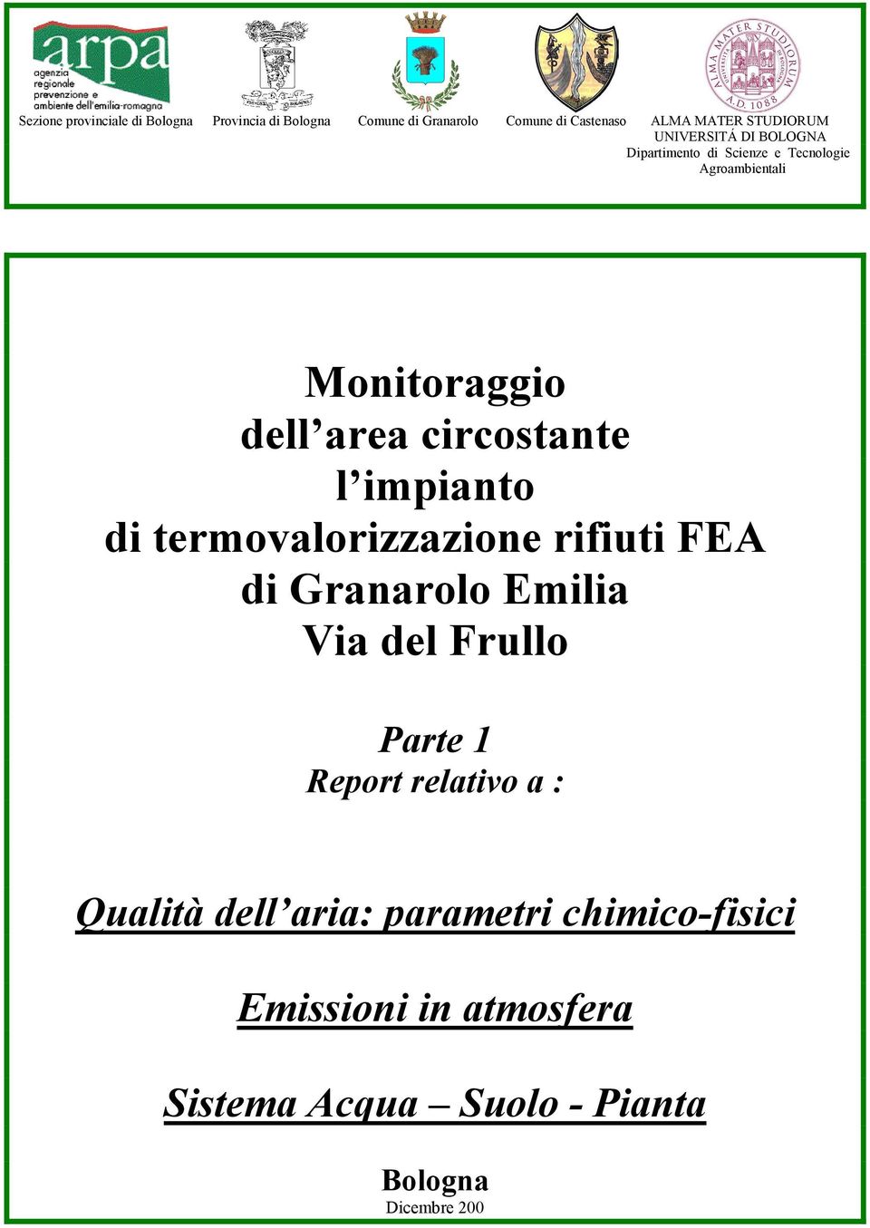 circostante l impianto di termovalorizzazione rifiuti FEA di Granarolo Emilia Via del Frullo Parte 1 Report