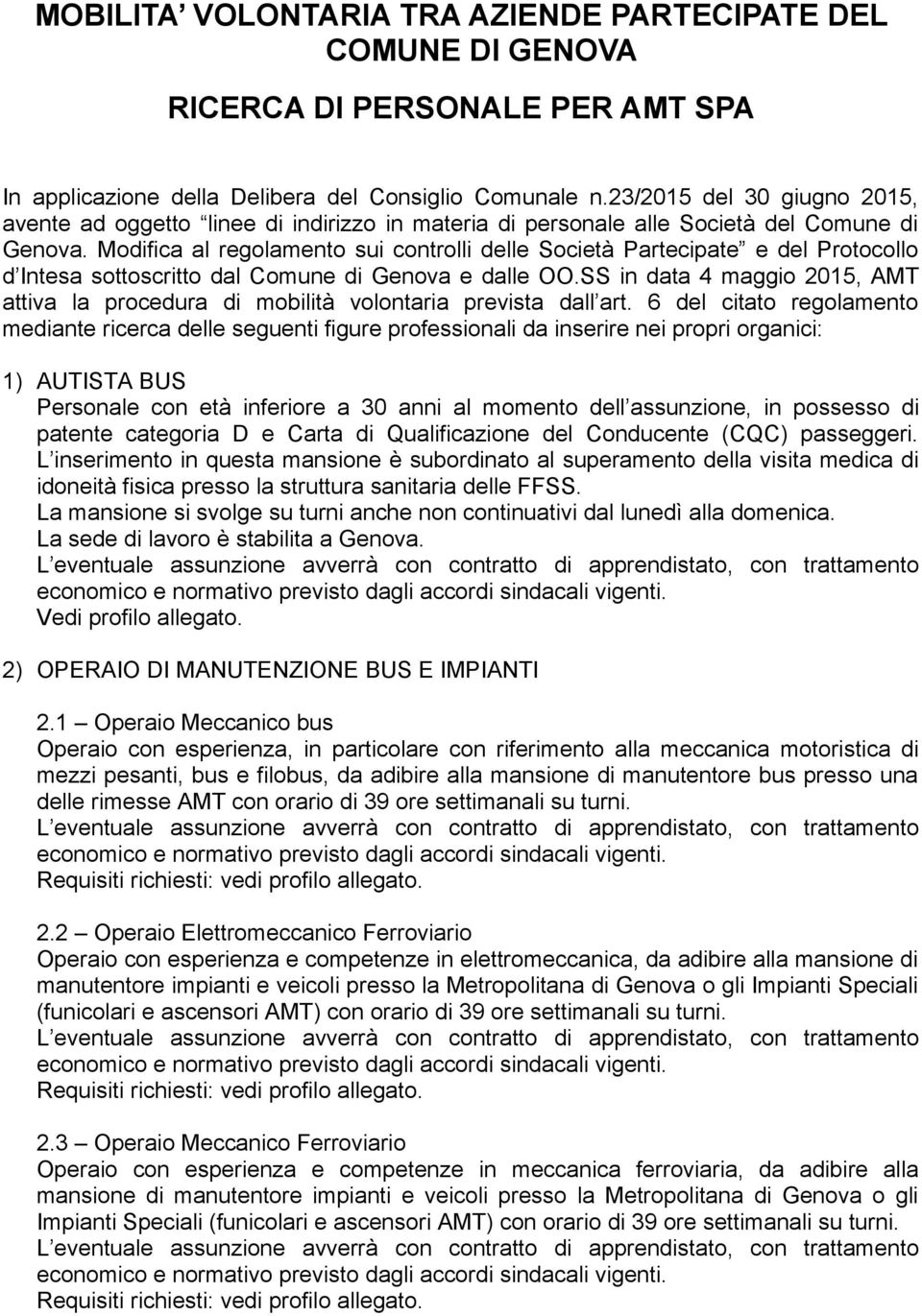 Modifica al regolamento sui controlli delle Società Partecipate e del Protocollo d Intesa sottoscritto dal Comune di Genova e dalle OO.