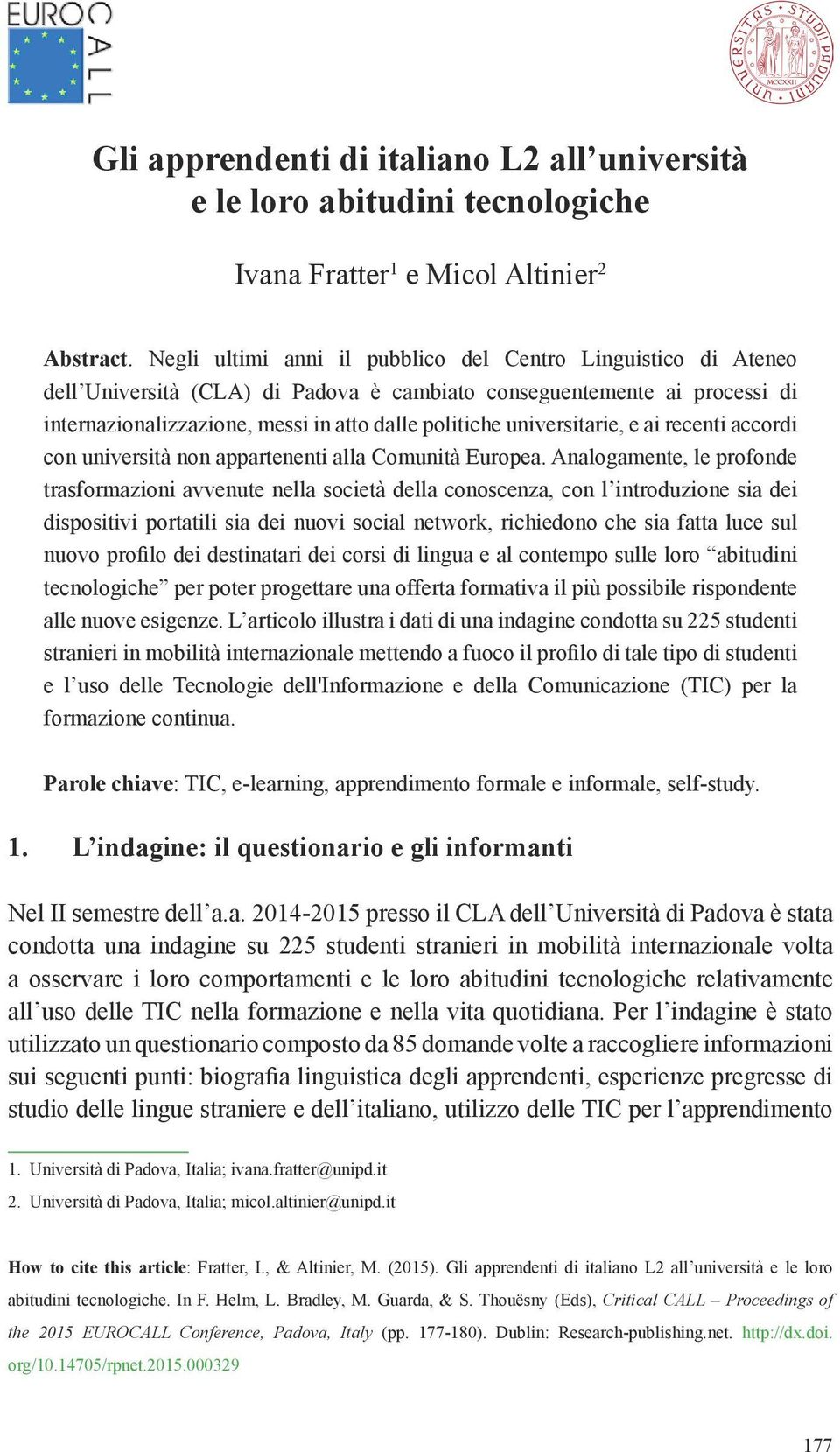 universitarie, e ai recenti accordi con università non appartenenti alla Comunità Europea.