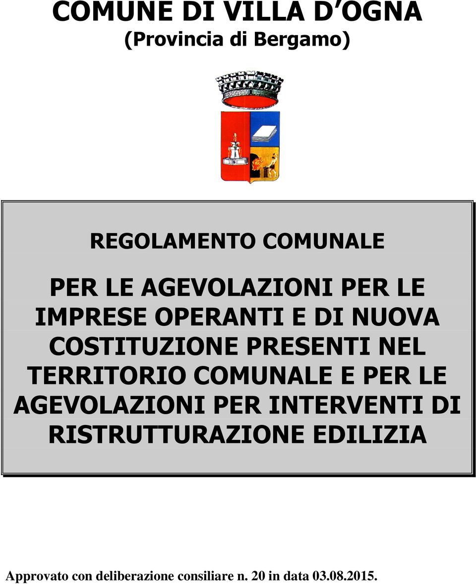 TERRITORIO COMUNALE E PER LE AGEVOLAZIONI PER INTERVENTI DI