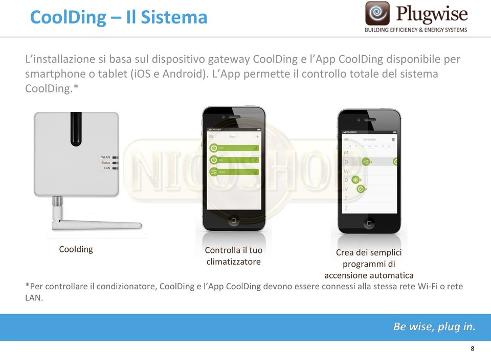L App permette il controllo totale del sistema CoolDing.