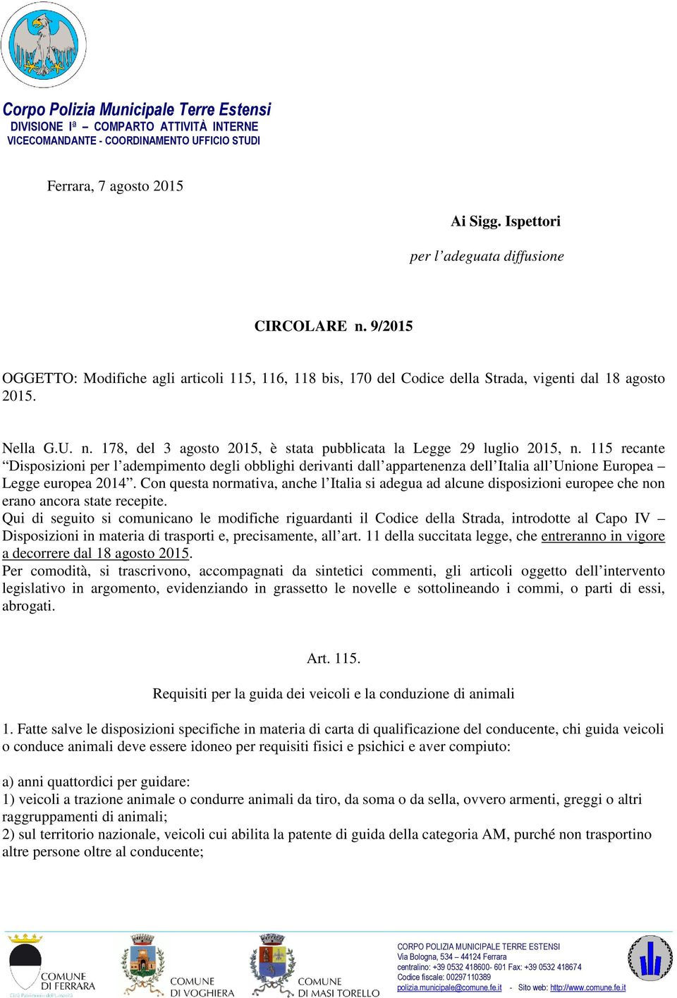 115 recante Disposizioni per l adempimento degli obblighi derivanti dall appartenenza dell Italia all Unione Europea Legge europea 2014.