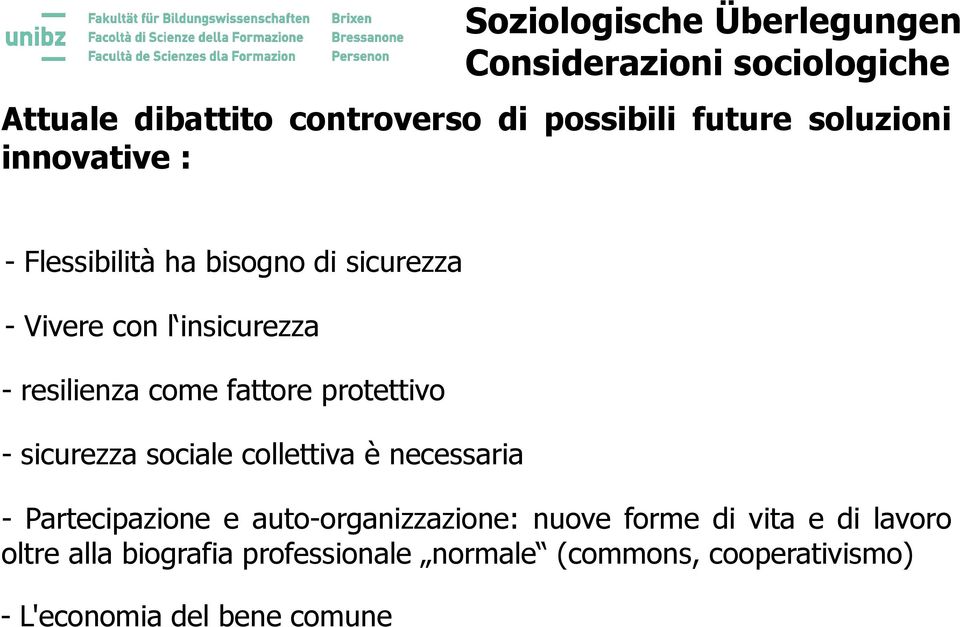 fattore protettivo - sicurezza sociale collettiva è necessaria - Partecipazione e auto-organizzazione: nuove