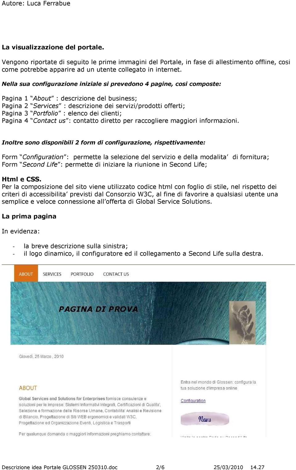 elenco dei clienti; Pagina 4 Contact us : contatto diretto per raccogliere maggiori informazioni.