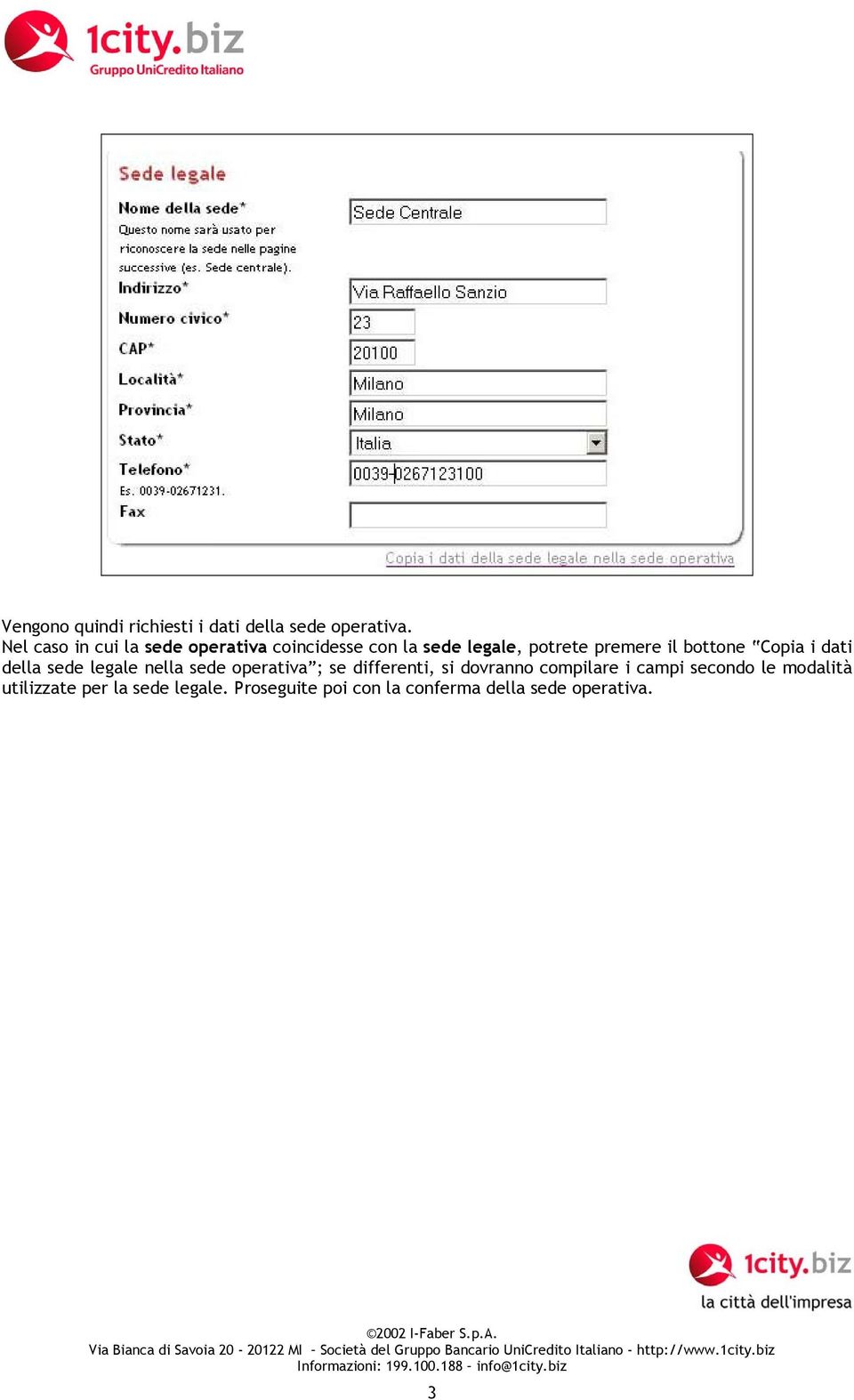 bottone Copia i dati della sede legale nella sede operativa ; se differenti, si