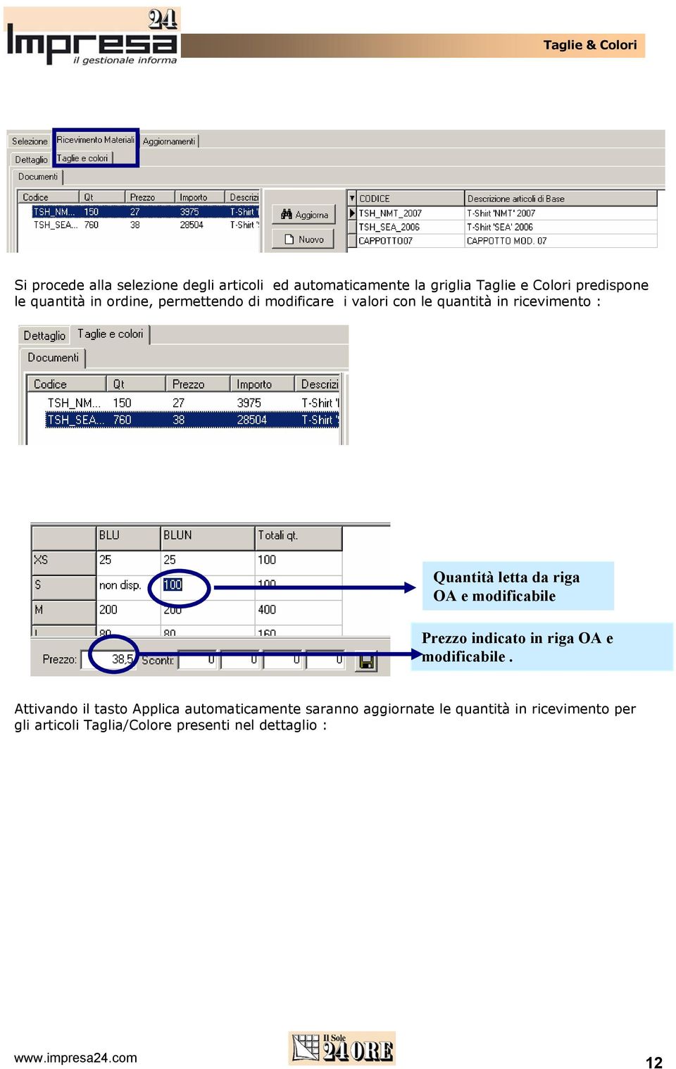 modificabile Prezzo indicato in riga OA e modificabile.