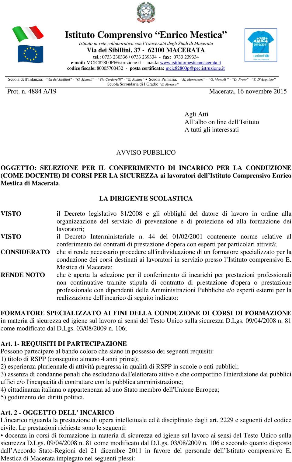 Mameli - Via Cardarelli - G. Rodari Scuola Primaria: M. Montessori - G. Mameli - D. Prato - S. D Acquisto Scuola Secondaria di I Grado: E. Mestica Prot. n.