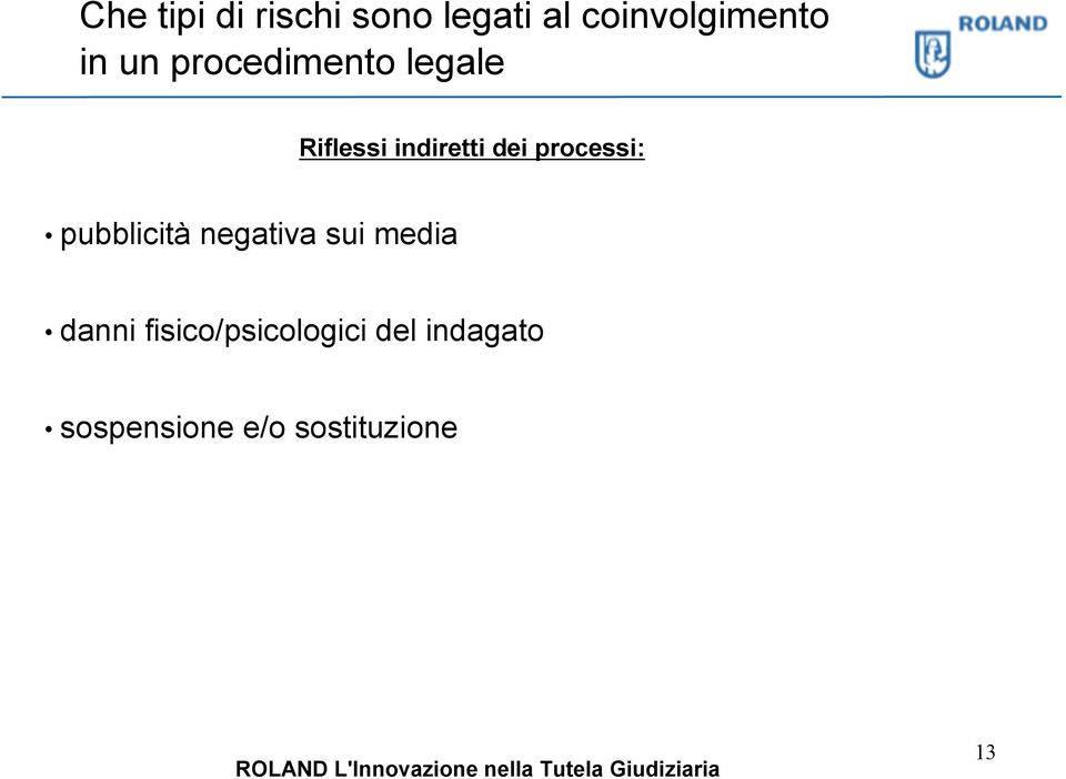 negativa sui media danni fisico/psicologici del indagato