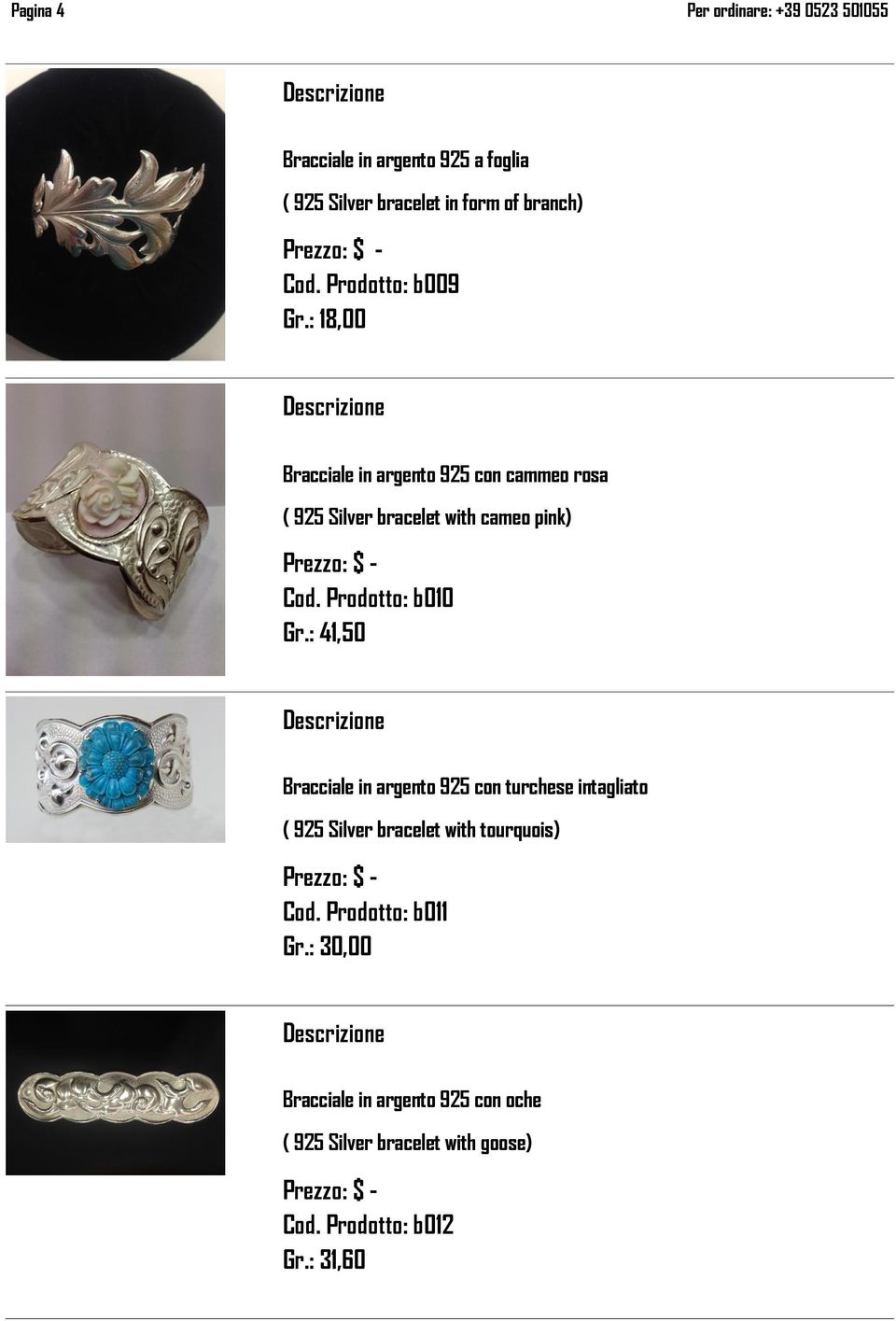 : 41,50 Bracciale in argento 925 con turchese intagliato ( 925 Silver bracelet with tourquois) Cod.