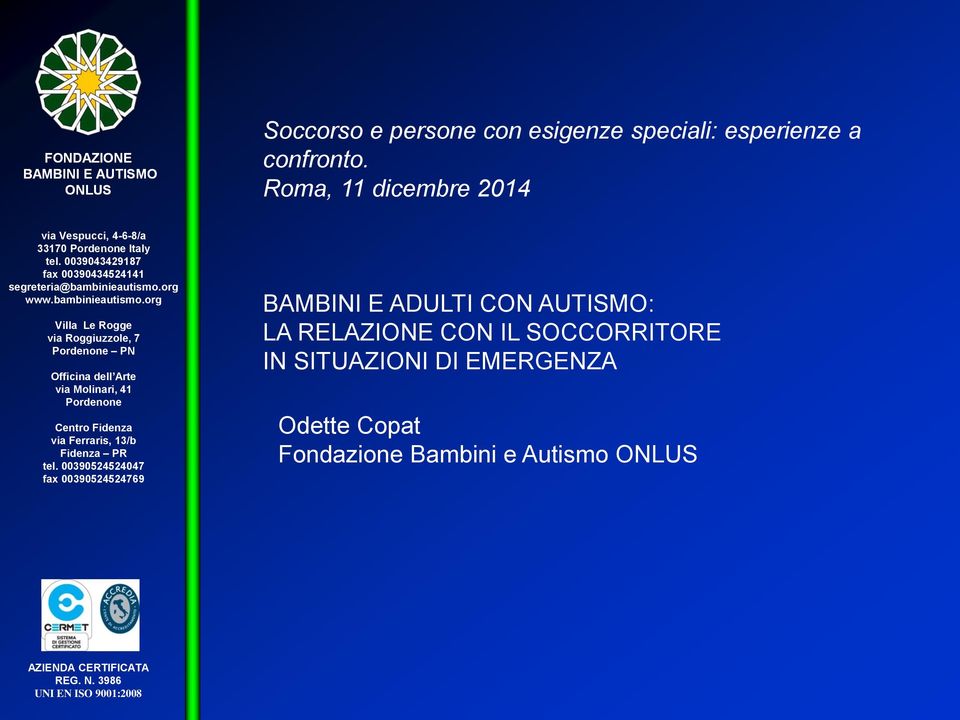 Roma, 11 dicembre 2014 33170 Italy PN BAMBINI E ADULTI CON