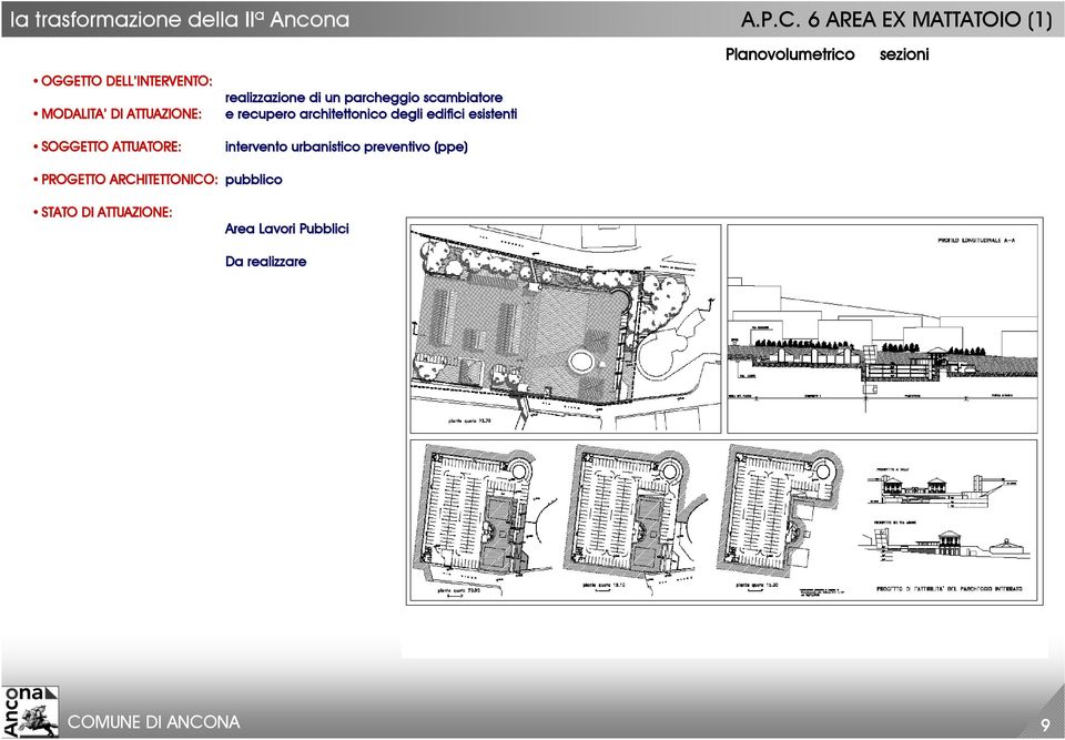 ATTUATORE: realizzazione di un parcheggio scambiatore e recupero architettonico degli