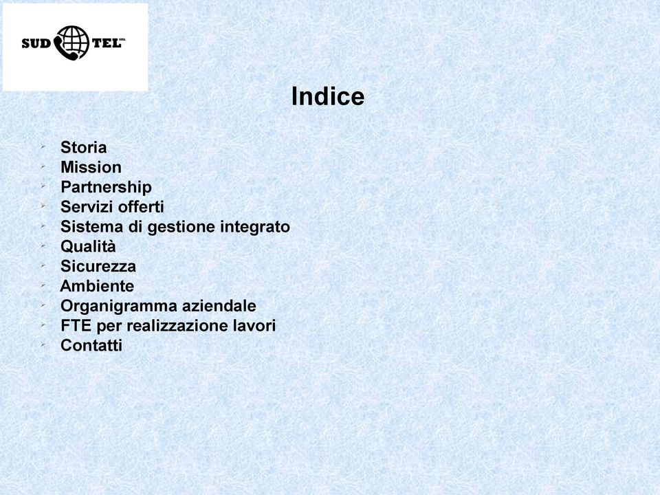 Qualità Ø Sicurezza Ø Ambiente Ø Organigramma