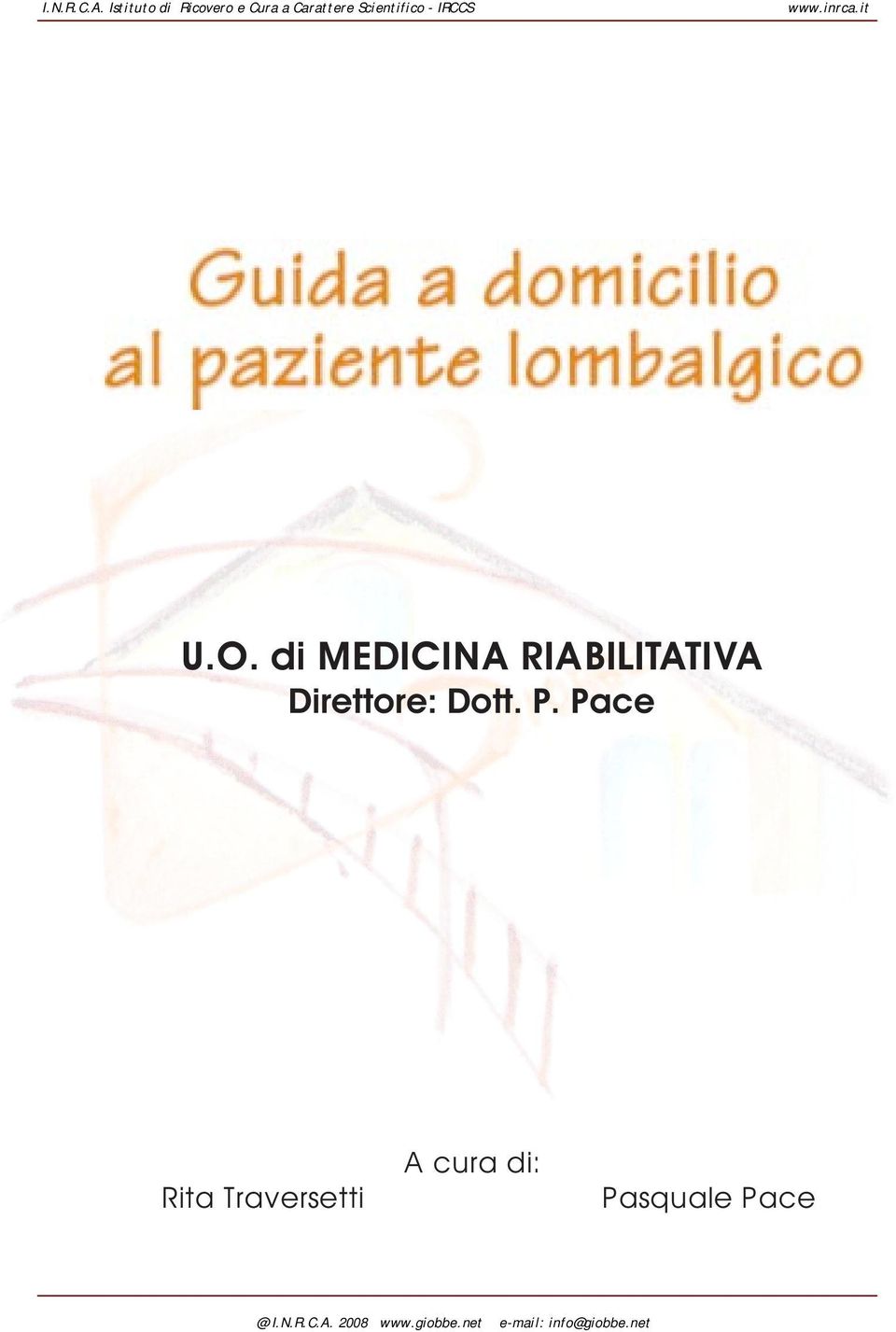 www.inrca.it U.O. di MEDICINA RIABILITATIVA Direttore: Dott.