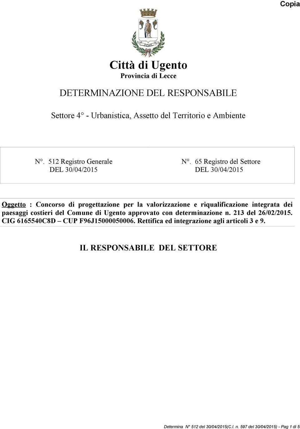 65 Registro del Settore Oggetto : Concorso di progettazione per la valorizzazione e riqualificazione integrata dei paesaggi costieri del