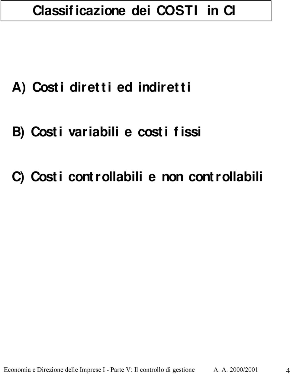 controllabili e non controllabili Economia e Direzione