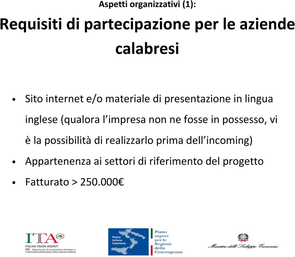 (qualora l impresa non ne fosse in possesso, vi è la possibilità di