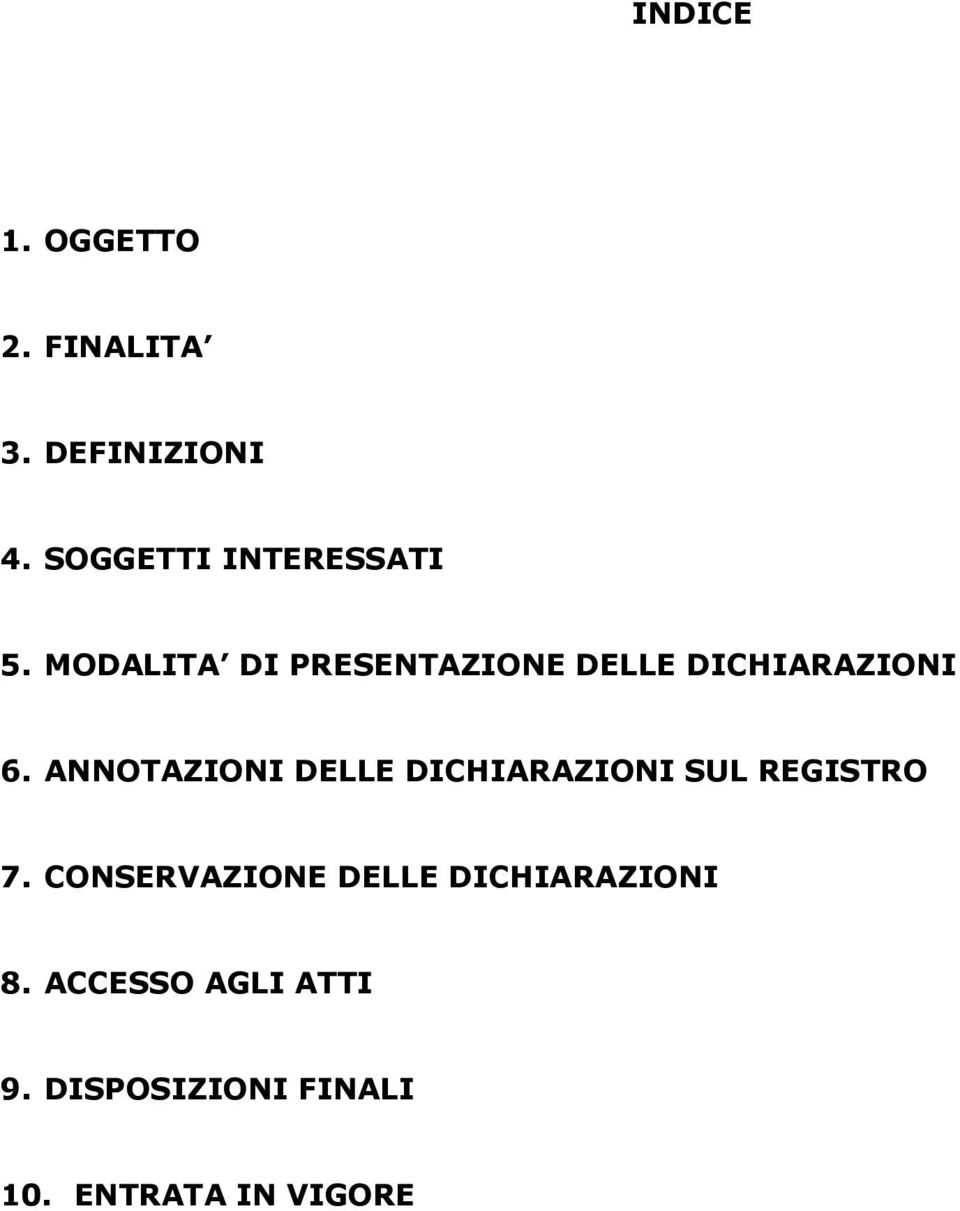 MODALITA DI PRESENTAZIONE DELLE DICHIARAZIONI 6.