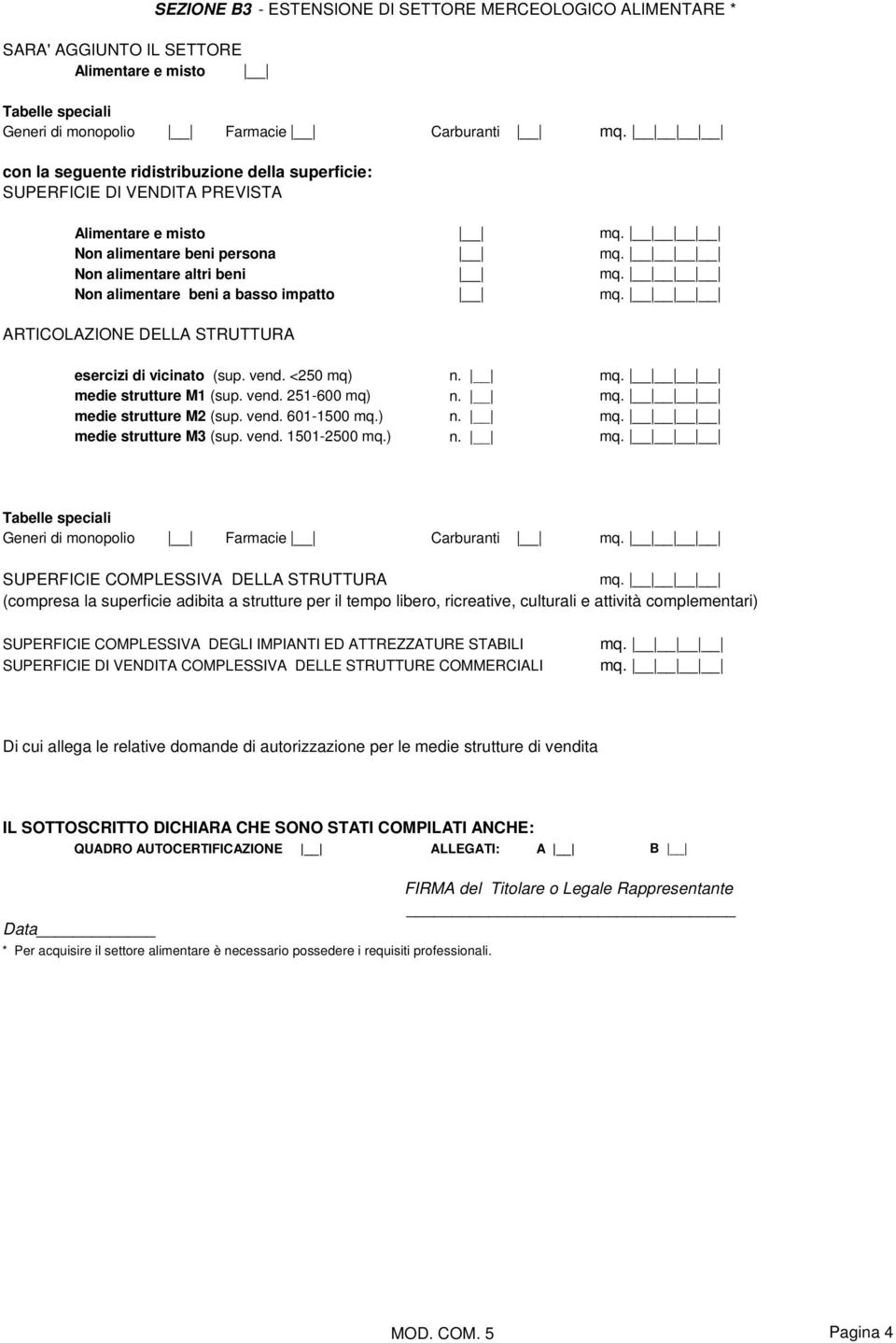 vicinato (sup. vend. <250 mq) n.