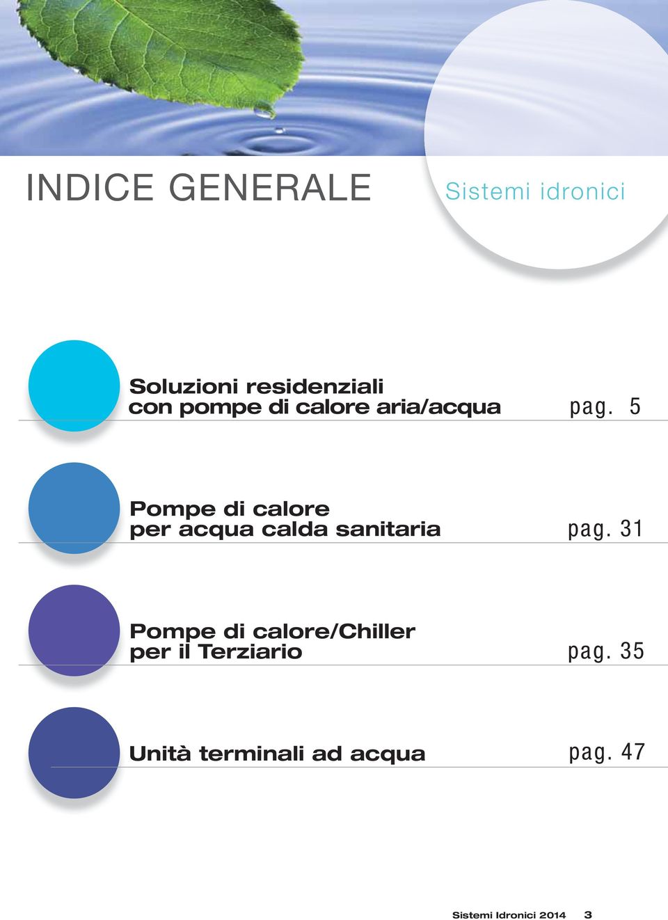 5 Pompe di calore per acqua calda sanitaria pag.