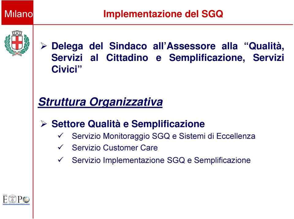 Organizzativa Settore Qualità e Semplificazione Servizio Monitoraggio SGQ e