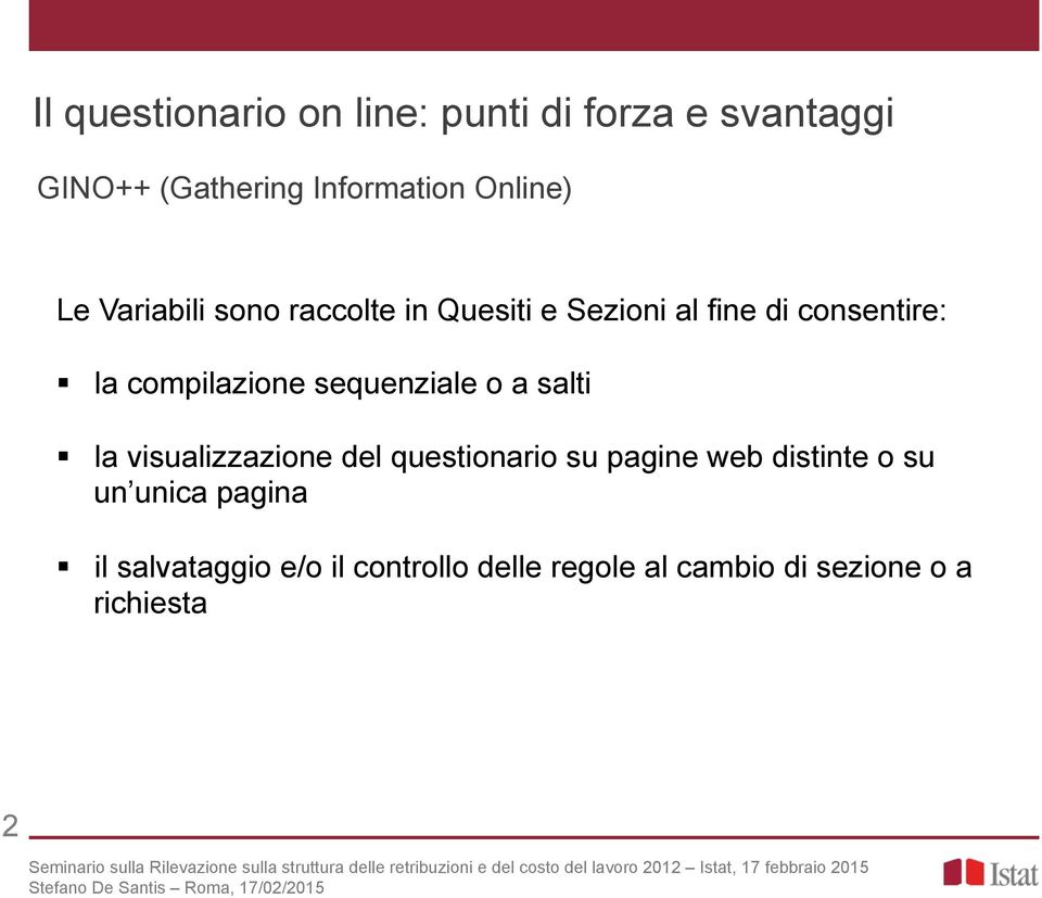 sequenziale o a salti la visualizzazione del questionario su pagine web distinte o su un