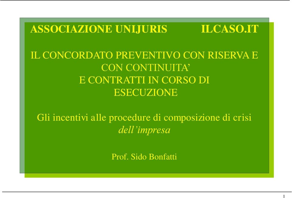 CONTINUITA E CONTRATTI IN CORSO DI ESECUZIONE Gli