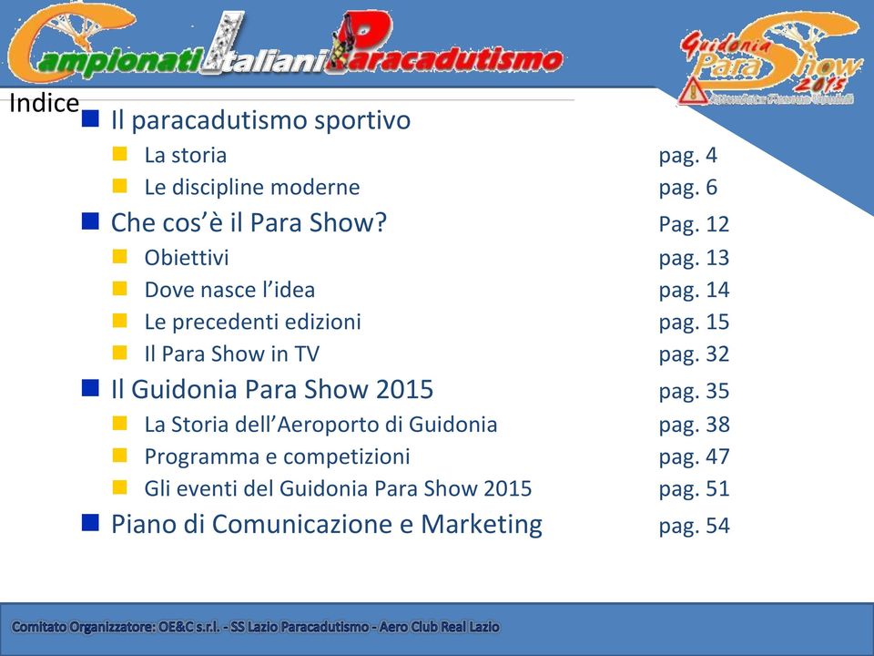 15 Il Para Show in TV pag. 32 Il Guidonia Para Show 2015 pag.