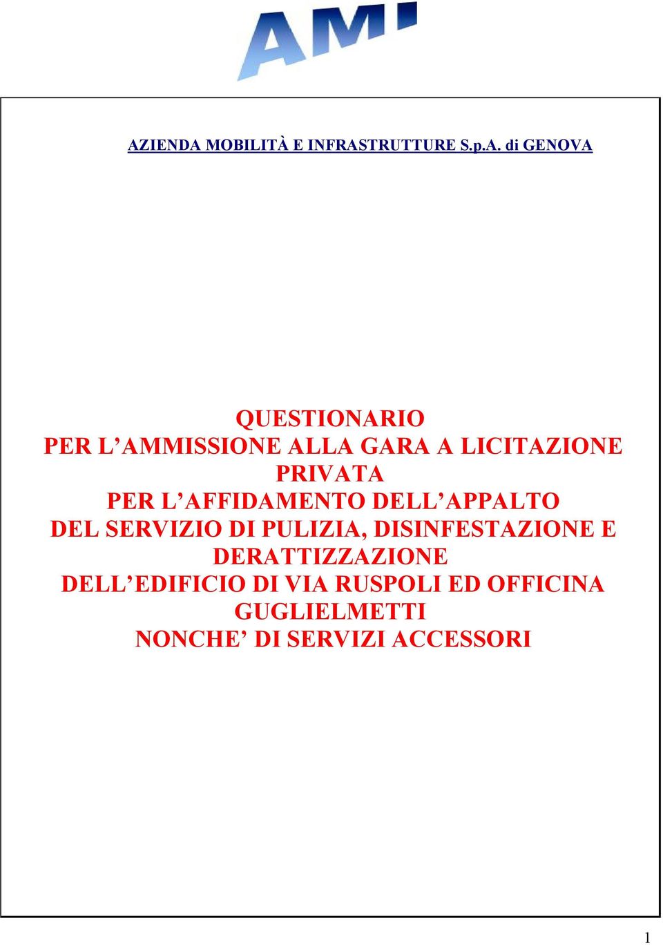 APPALTO DEL SERVIZIO DI PULIZIA, DISINFESTAZIONE E DERATTIZZAZIONE DELL