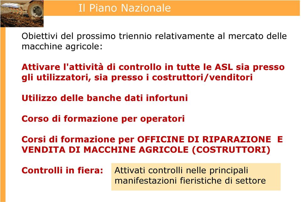 delle banche dati infortuni Corso di formazione per operatori Corsi di formazione per OFFICINE DI RIPARAZIONE E